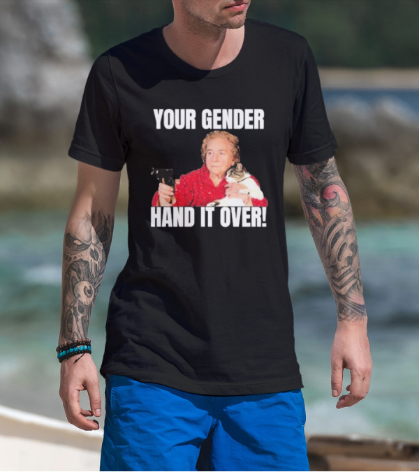 YOUR GENDER HAND IT OVER Elderly Woman Holding Gun And Cat T-Shirt