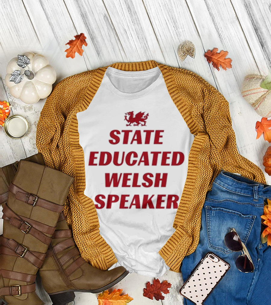 State Educated Welsh Speaker Red Text with Welsh Dragon T-Shirt
