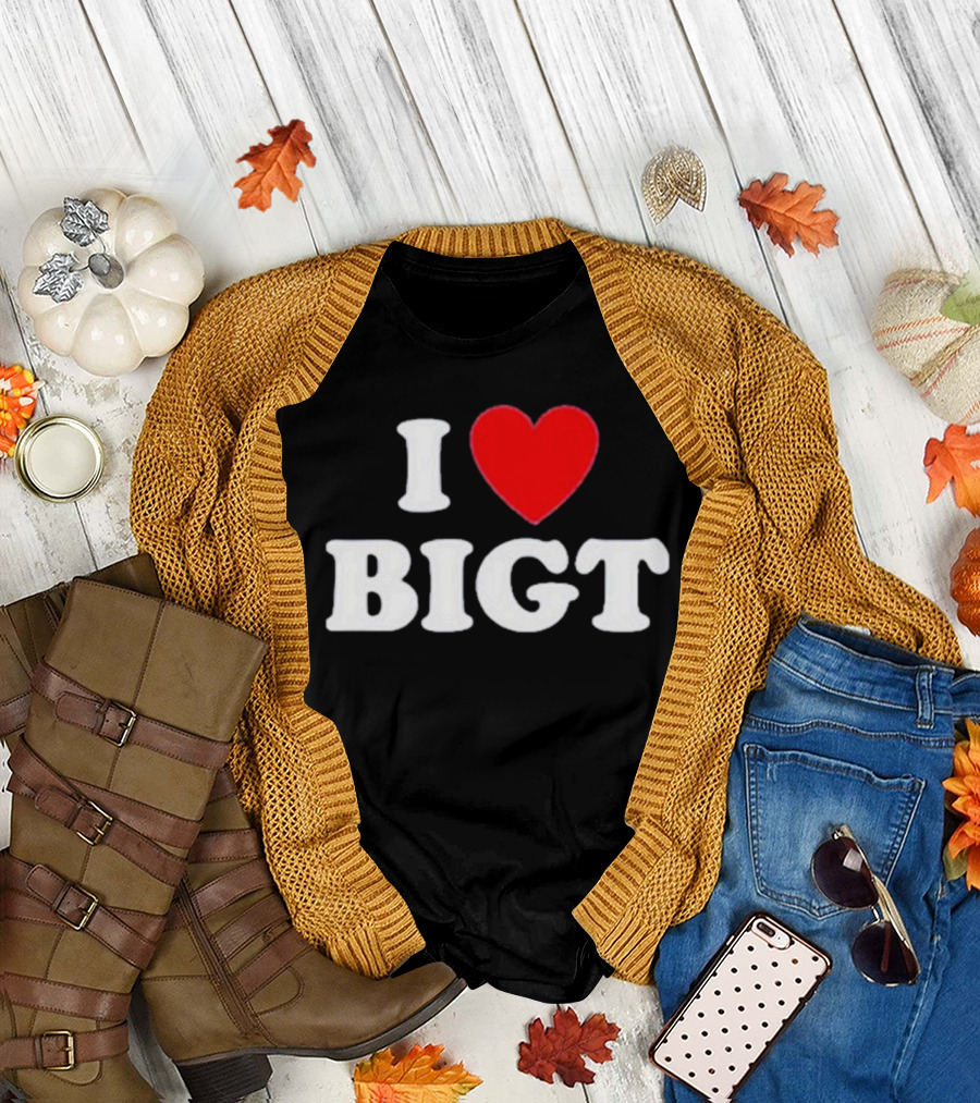 Waybiggert I Love Bigt T-Shirt