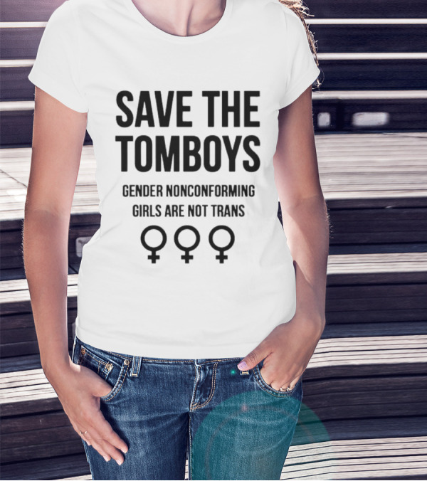 Save The Tomboys Gender Nonconforming Girls Are Not Trans Symbols T-Shirt