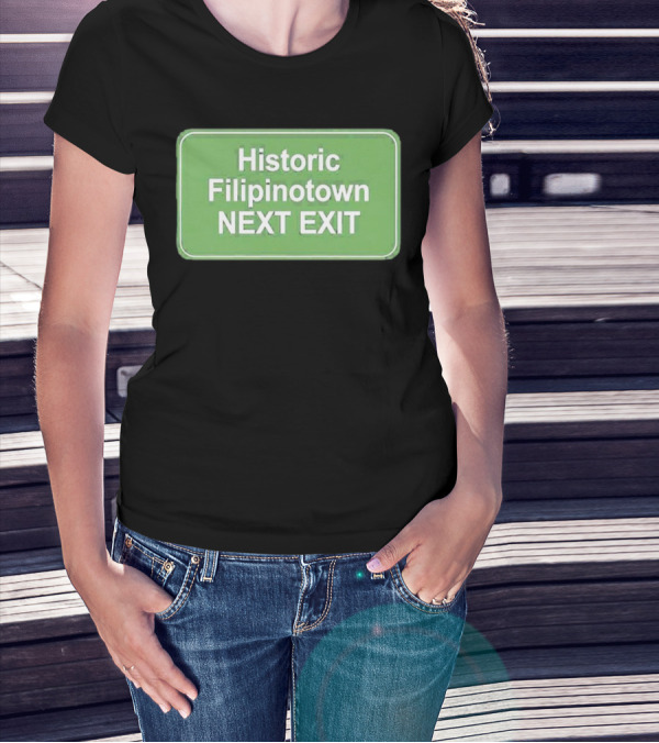 Historic Filipinotown Next Exit Sign Green Road Marker T-Shirt