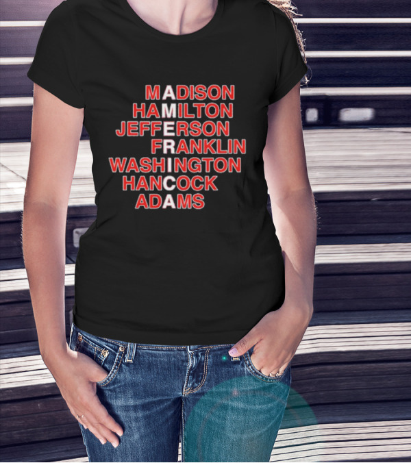 Madison Hamilton Jefferson Franklin Washington Hancock Adams Forming America T-Shirt