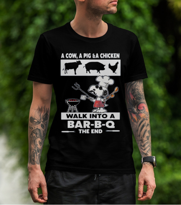 Snoopy Chef Walk Into A Bar B Q The End Cow Pig Chicken T-Shirt