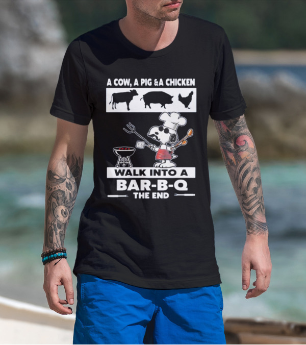 Snoopy Chef Walk Into A Bar B Q The End Cow Pig Chicken T-Shirt