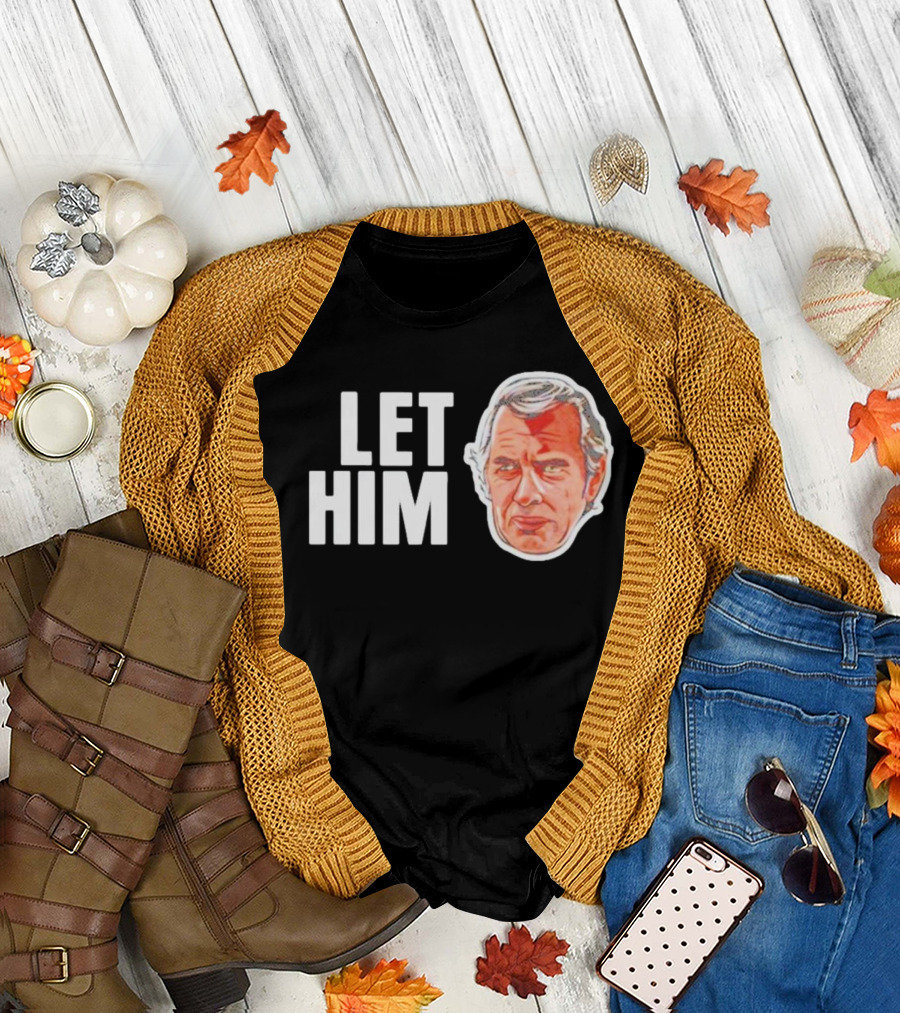 Jim Siedow Let Him Cook T-Shirt