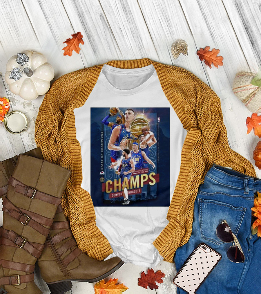 State of Champions Congratulations to the NBA Champs Denver Nuggets T-Shirt