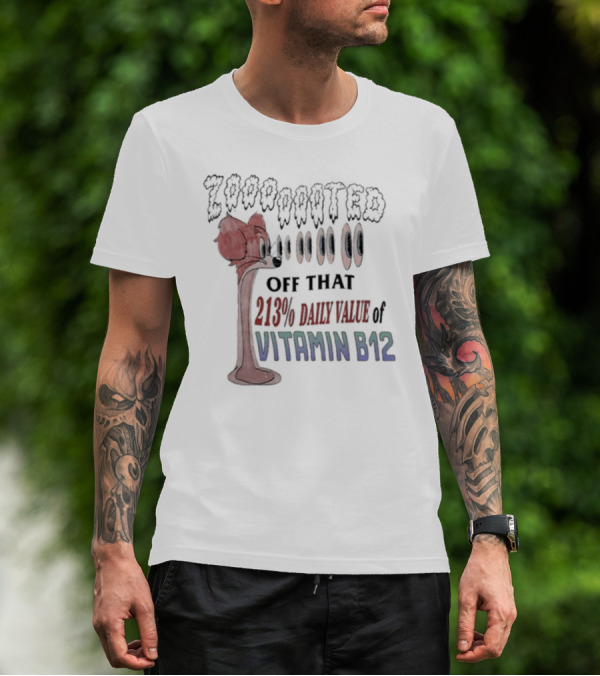 Zooted Off That 213% Daily Value Of Vitamin B12 Eyes Popping Red Cartoon Character T-Shirt