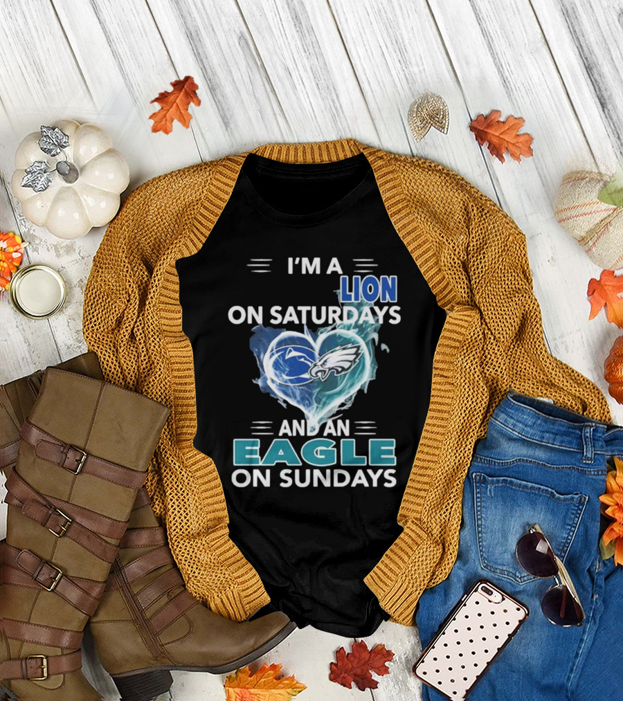 I’m a Nittany Lion on Saturdays and an Eagle on Sundays T-Shirt