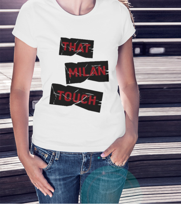 THAT MILAN TOUCH Fashion Statement Italian Style Influence T-Shirt