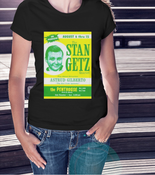 August Concert Featuring The Stan Getz Quartet With Astrud Gilberto At The Penthouse 1960s Bossa Nova Jazz Session T-Shirt