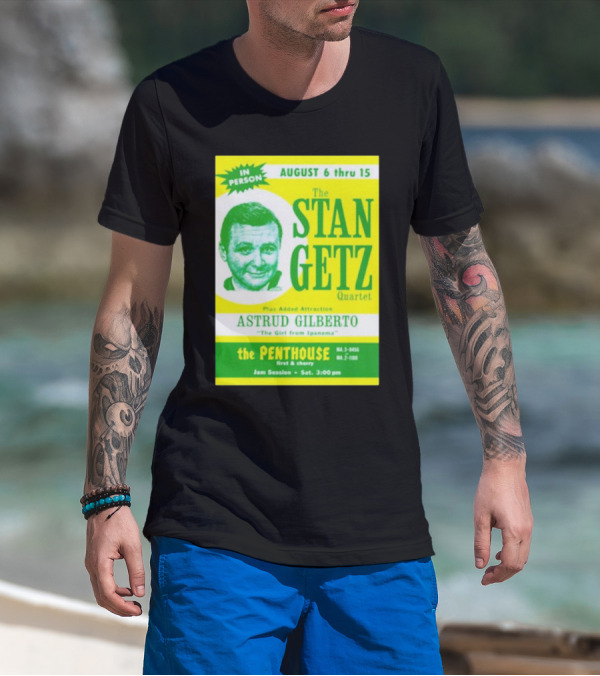 August Concert Featuring The Stan Getz Quartet With Astrud Gilberto At The Penthouse 1960s Bossa Nova Jazz Session T-Shirt
