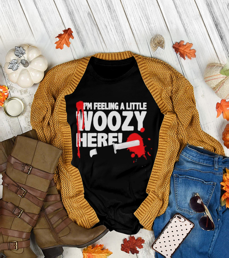 I'm Feeling a Little Woozy Here T-Shirt