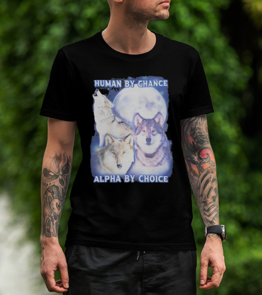 Vasaricore Human By Chance Alpha By Choice Wolf Moon Trio T-Shirt