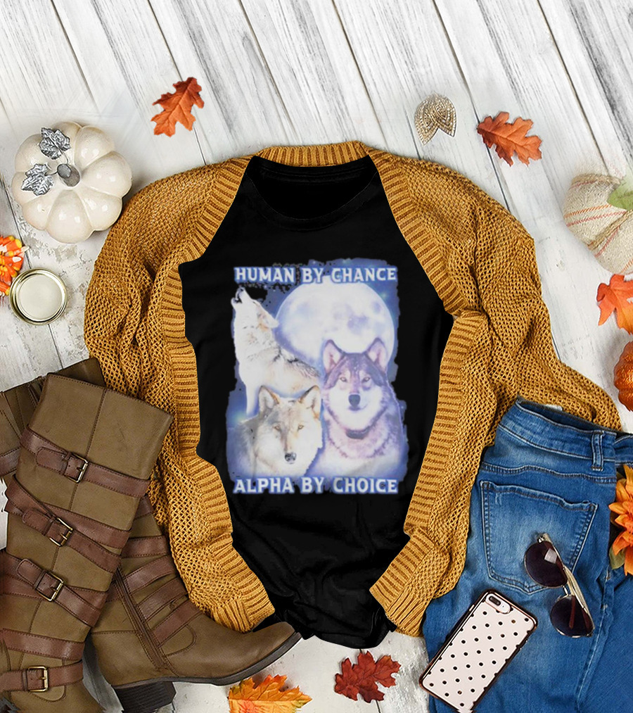 Vasaricore Human By Chance Alpha By Choice Wolf Moon Trio T-Shirt