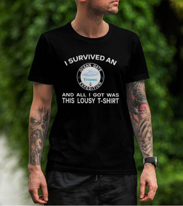 I Survived An Ocean Gate Titanic Expedition And All I Got Was This Lousy T-Shirt
