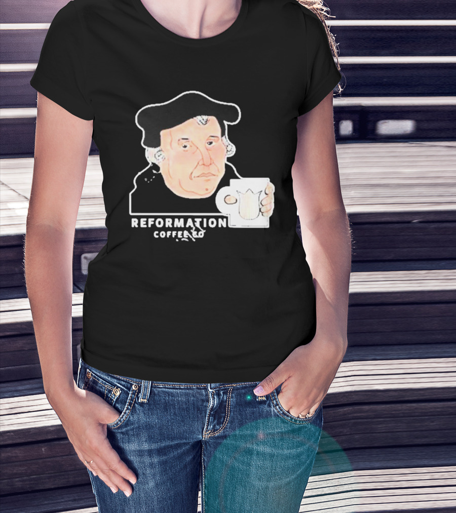 Martin Luther Reformation Coffee Co Mug T-Shirt