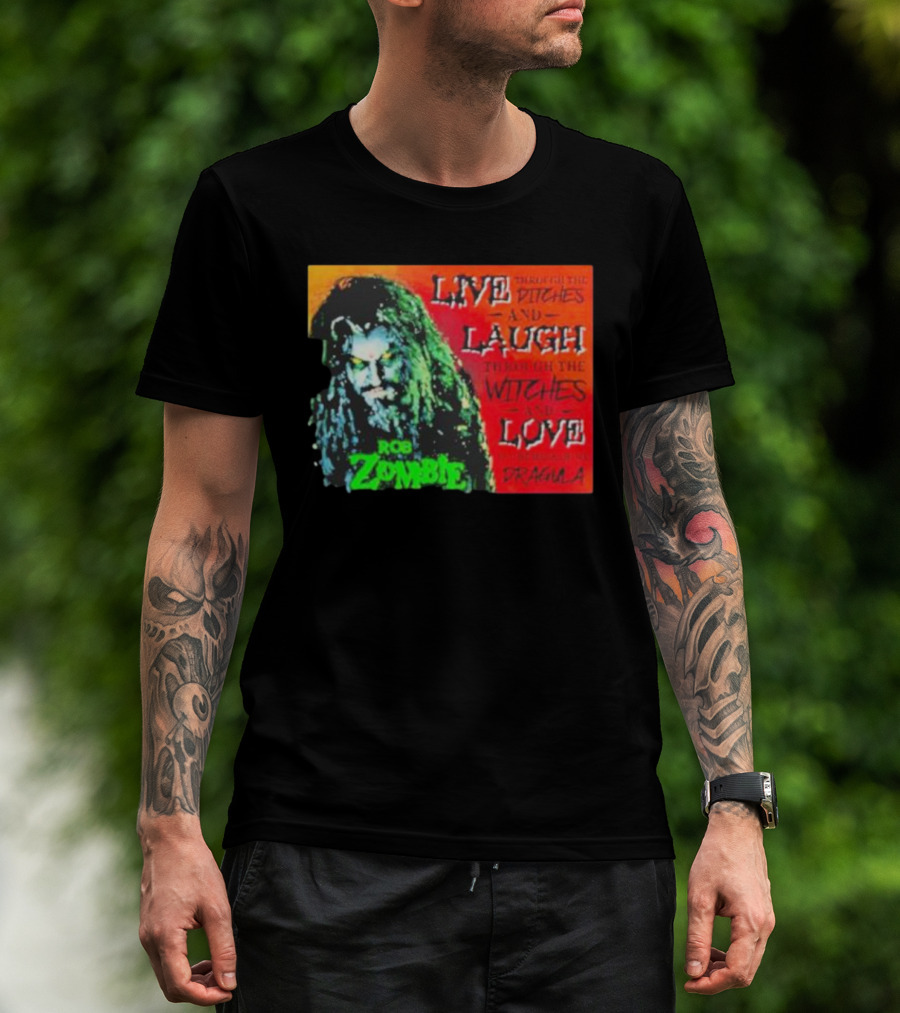 Rob Zombie Dragula Live Laugh Love Ditches Witches T-Shirt