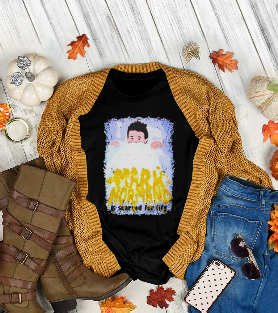 Mark Normand Is Scared For Life T-Shirt
