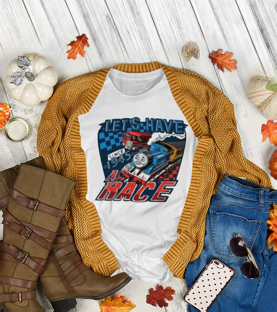 Let's Have A Race With Trains Since 1945 T-Shirt