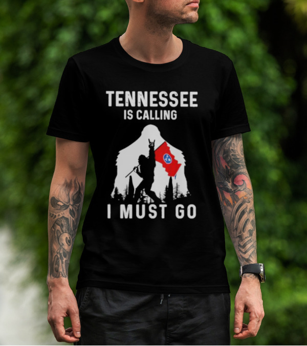Tennessee Is Calling I Must Go Bigfoot Holding State Flag T-Shirt