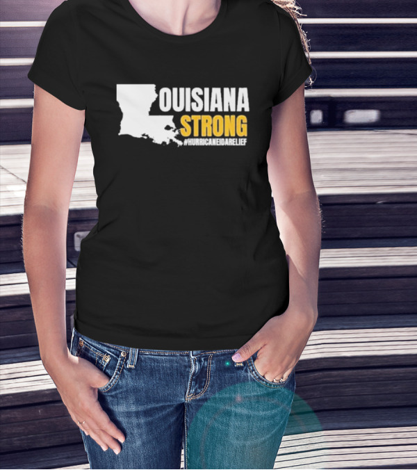 LOUISIANA STRONG HURRICANE IDA RELIEF #HURRICANEIDARELIEF T-Shirt