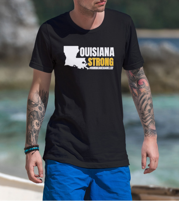LOUISIANA STRONG HURRICANE IDA RELIEF #HURRICANEIDARELIEF T-Shirt