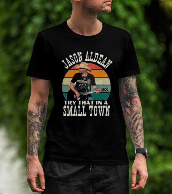 Jason Aldean Try That In A Small Town Vintage Country Music T-Shirt