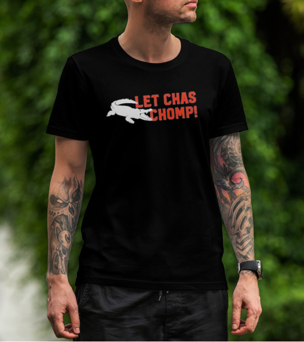 Let Chas Chomp T-Shirt