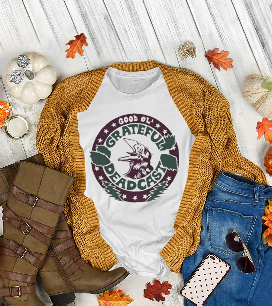 Good Ol’ Grateful Deadcast Dead and Co T-Shirt