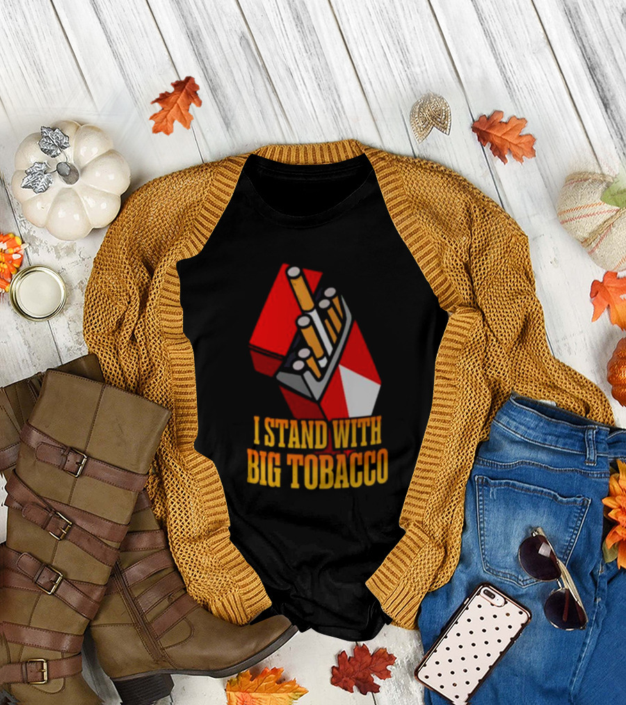 I Stand With Big Tobacco Cigarette Pack T-Shirt