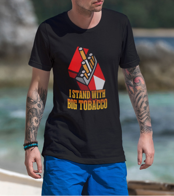 I Stand With Big Tobacco Cigarette Pack T-Shirt