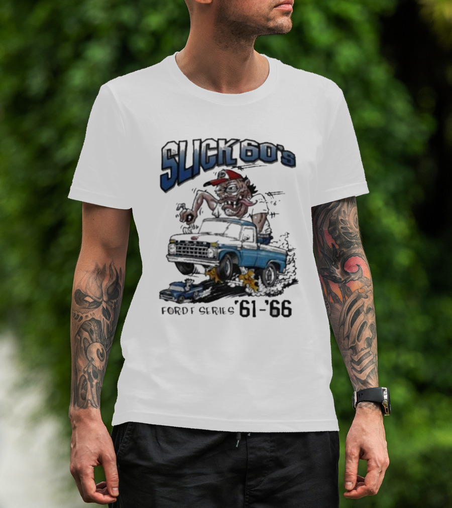 Slick 60'S Ford Series 61-66 Vintage Design Car Cartoon T-Shirt