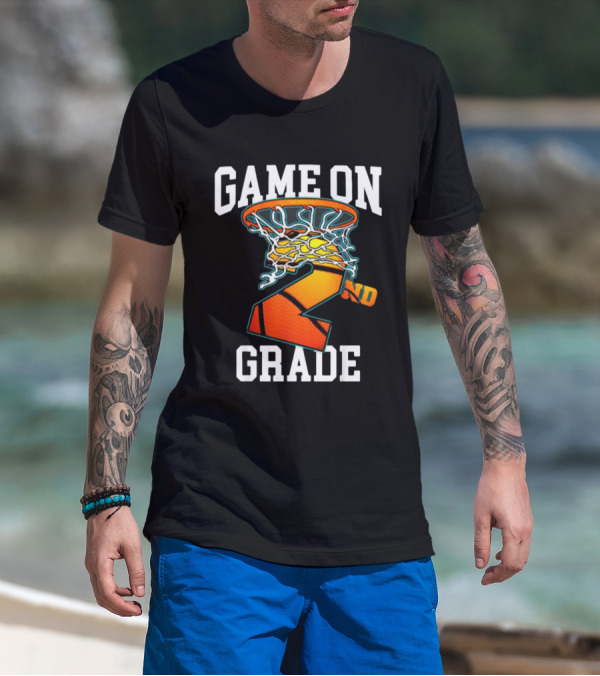 Game On 2nd Grade Basketball Back To School T-Shirt