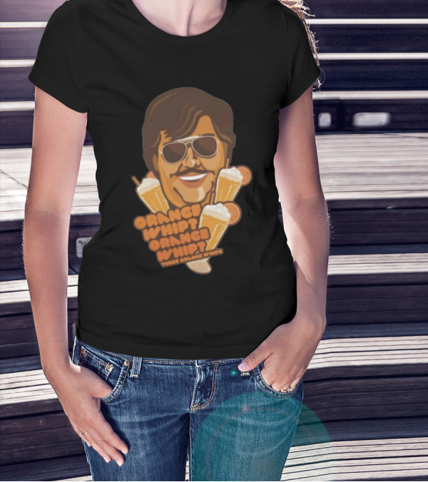 Orange Whip Three Orange Whips Comedy Meme T-Shirt