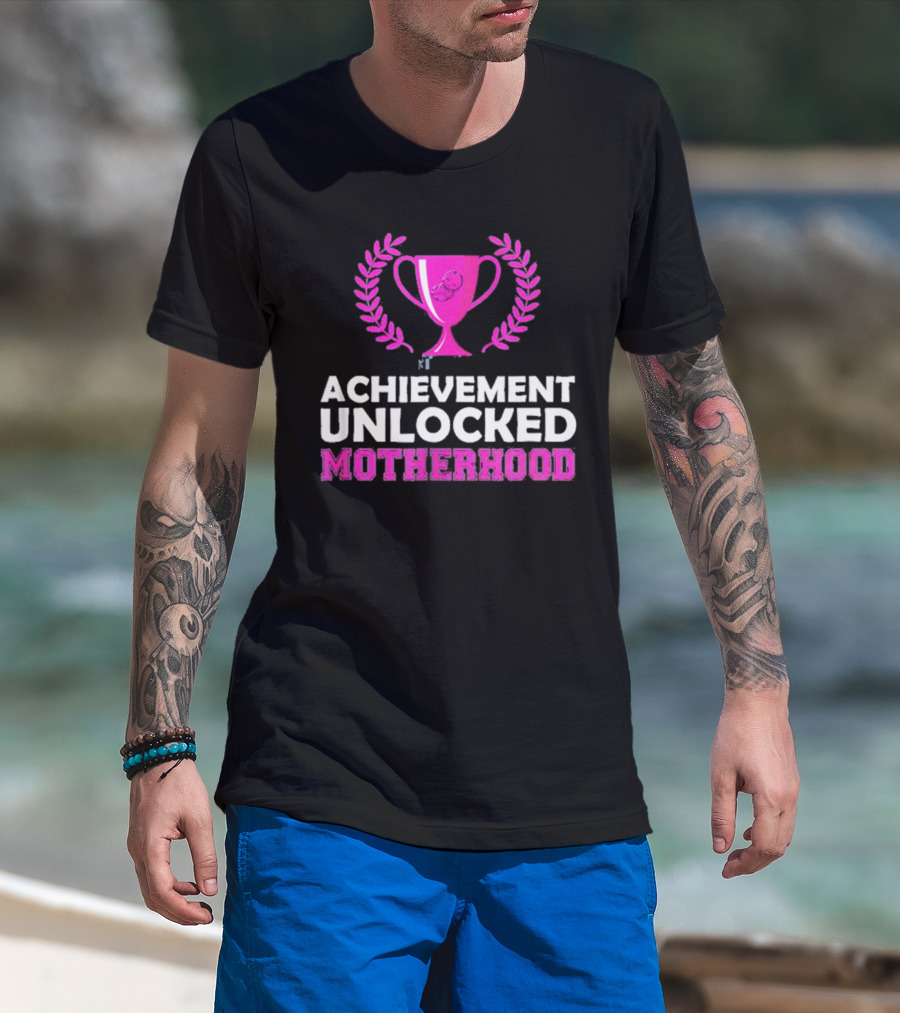 Achievement Unlocked Motherhood First Time Mom New Mom Pink Trophy Laurel T-Shirt