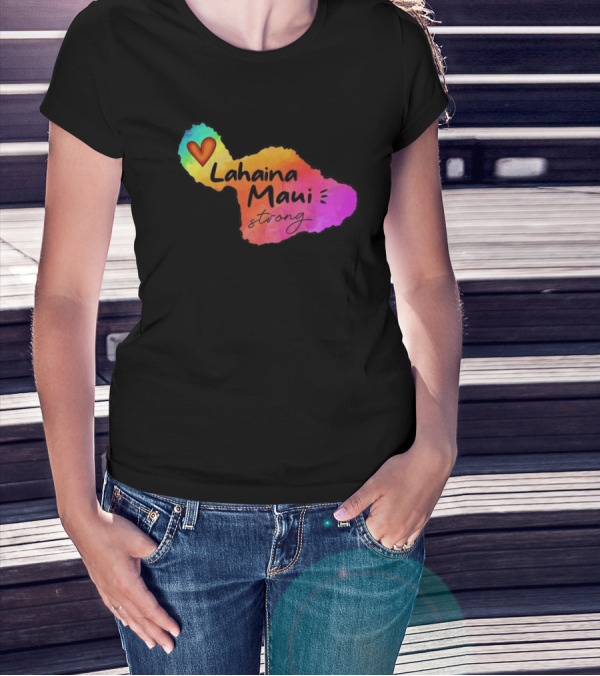 Lahaina Maui Strong Heart Fundraiser Support Wildfire Relief T-Shirt