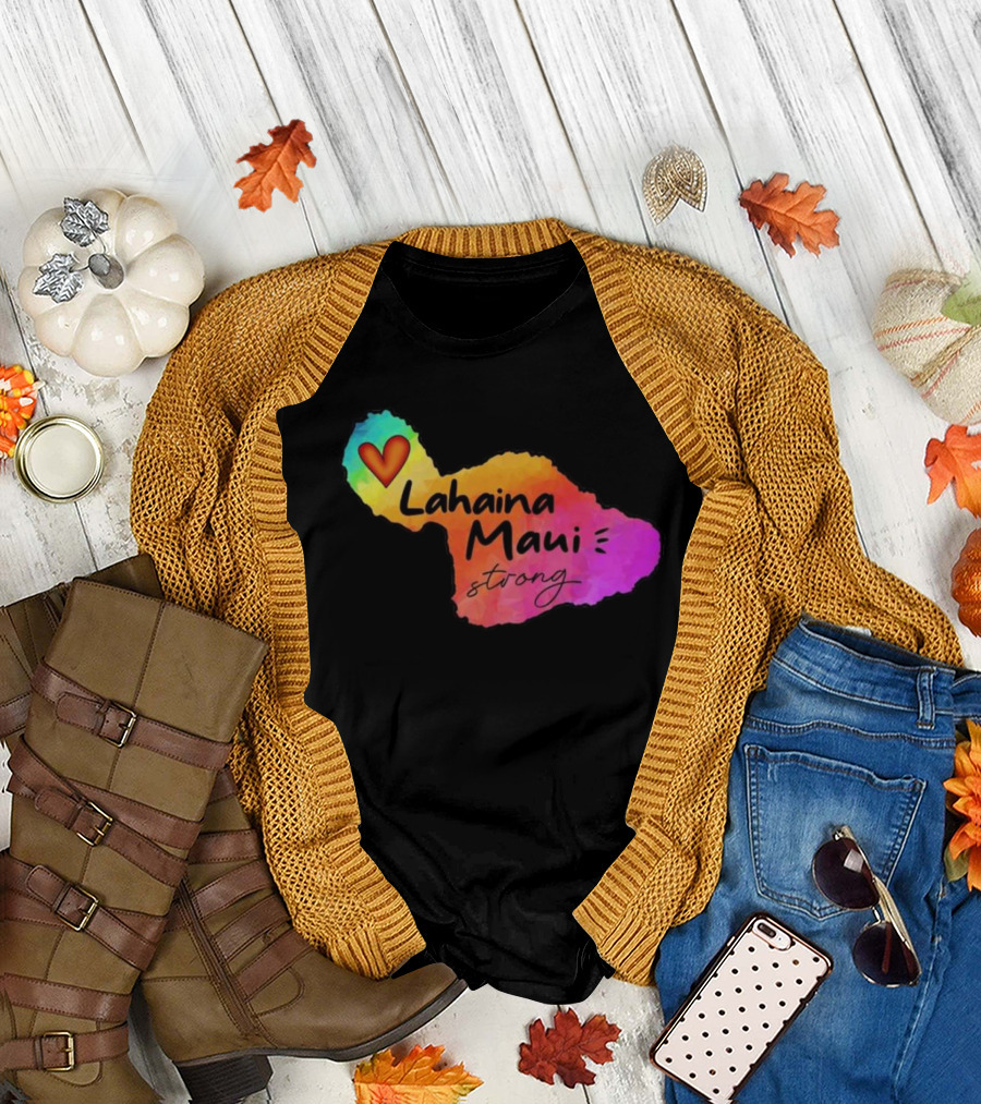 Lahaina Maui Strong Heart Fundraiser Support Wildfire Relief T-Shirt