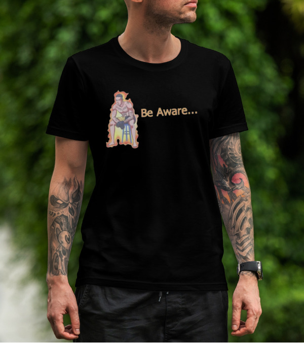 Ronnie Zarazua Be Aware Boxing Fighter Sitting On Stool T-Shirt