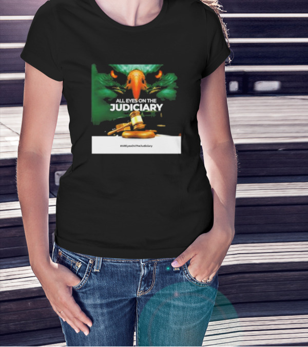 All Eyes On The Judiciary Eagle And Gavel #AllEyesOnTheJudiciary T-Shirt