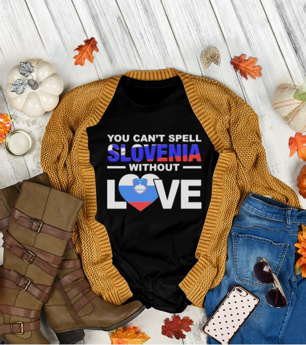 You Can’t Spell Slovenia Without Love Heart Flag T-Shirt