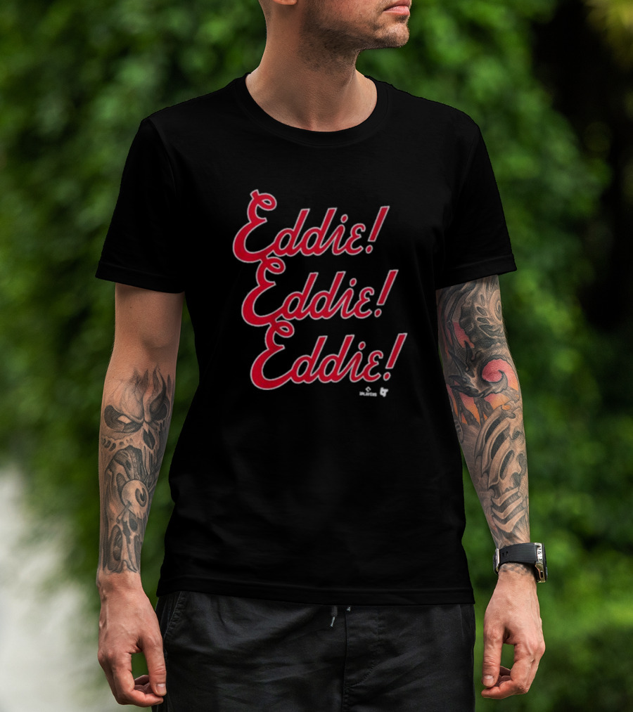 Eddie Eddie Eddie Chant Players T-Shirt