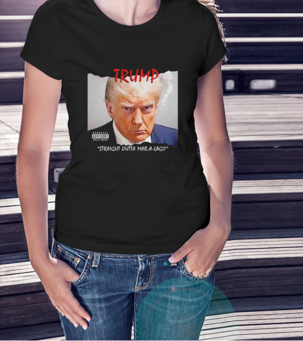 TRUMP Straight Outta Mar-a-Lago Explicit Content T-Shirt