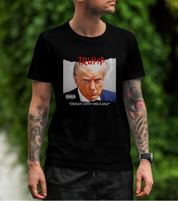 TRUMP Straight Outta Mar-a-Lago Explicit Content T-Shirt