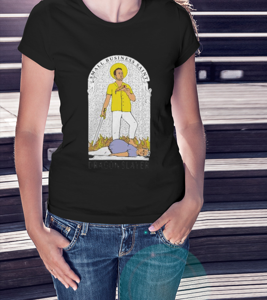 Small Business Saint Dragon Slayer T-Shirt