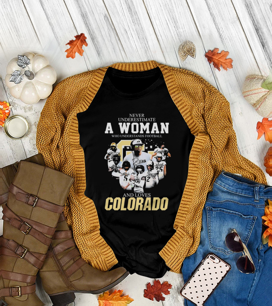 Never Underestimate A Woman Who Understands Football And Loves Colorado Buffaloes Players T-Shirt