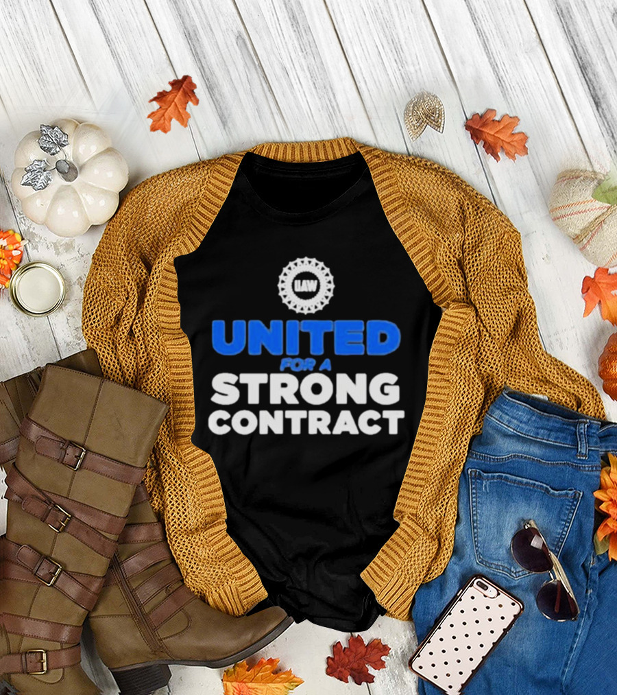 UAW United for a Strong Contract T-Shirt