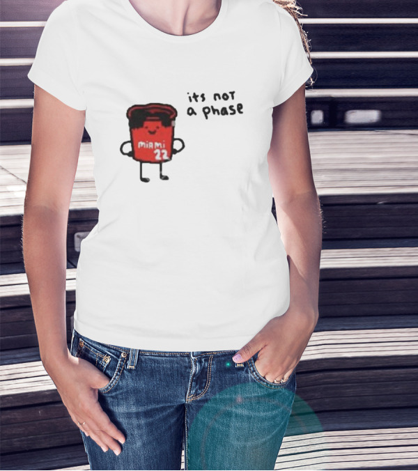 Jimmy Buckets Miami 22 It's Not A Phase T-Shirt