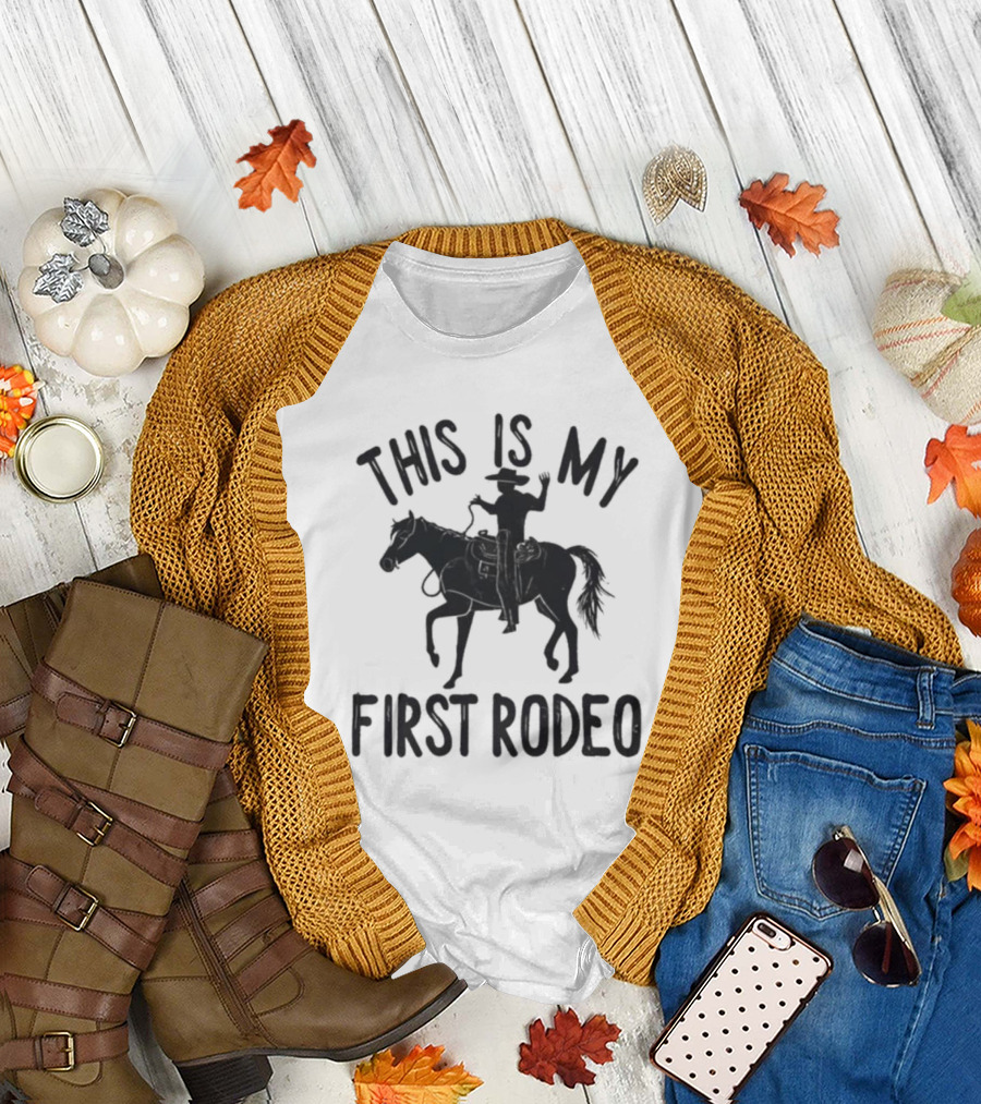 This Is My First Rodeo Cowboy Rider on Horseback T-Shirt