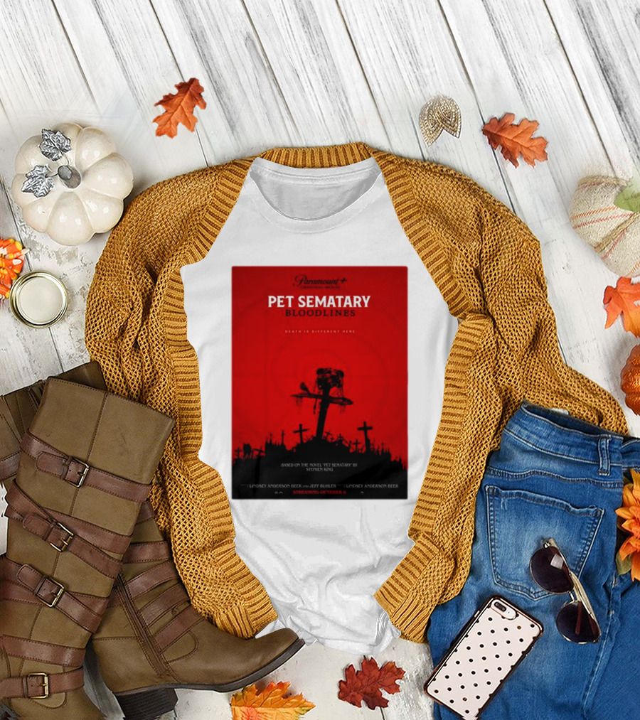 Paramount Plus Pet Sematary Bloodlines Movie Death Is Different Here Streaming October 6 T-Shirt