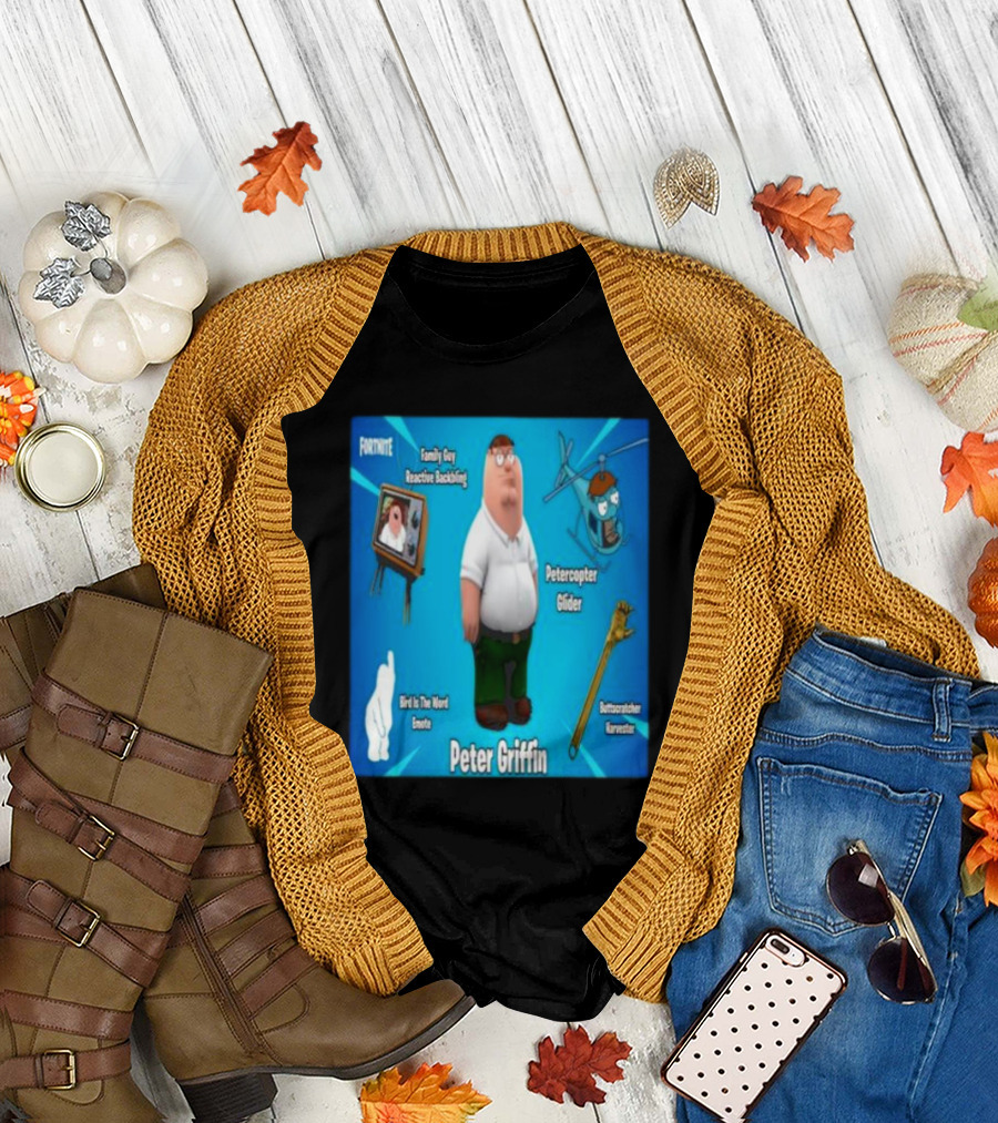 Fortnite Family Guy Peter Griffin Reactive Backing Petercopter Glider Buttscratcher Harvester Bird Is The Word Emote T-Shirt